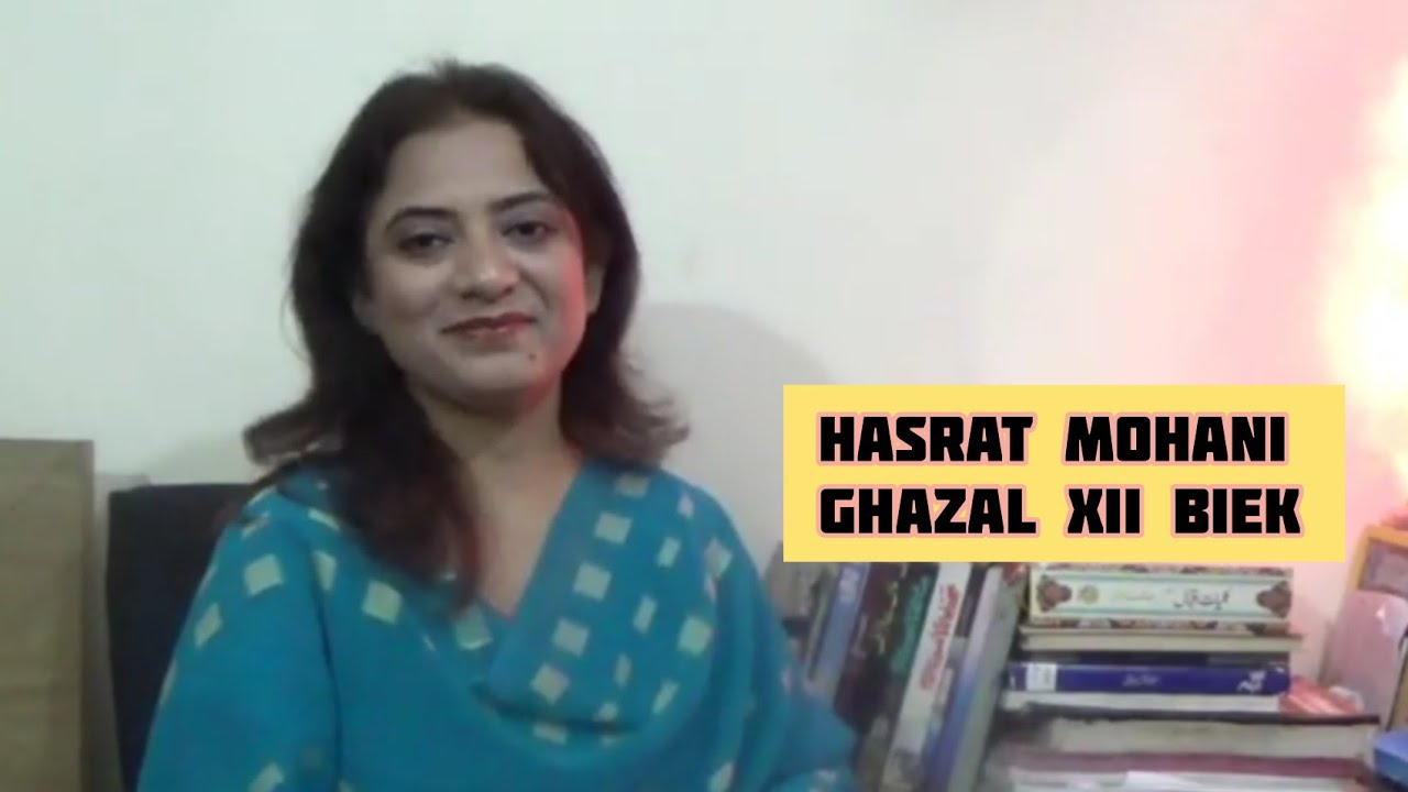 Hay mashq e sukhan jari chakki ki mushaqat bhi,Hasrat Mohani, tashreeh ,tabsarah MCQ's.Xll BIEK