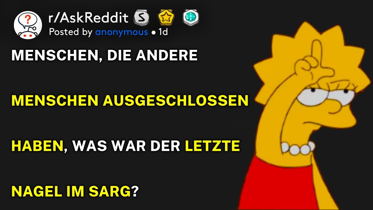 Was war der letzte Strohhalm für Menschen, die andere ausschließen? (r/AskReddit Deutsch)