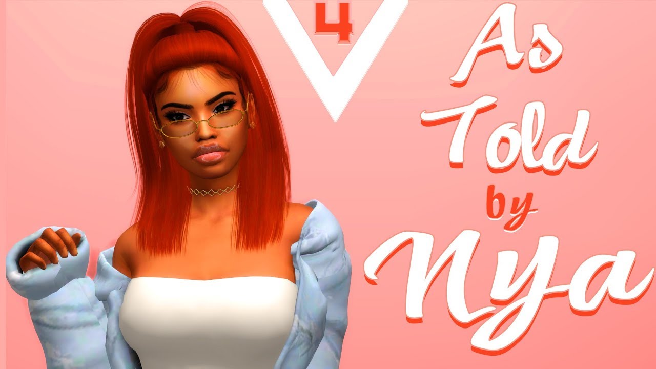 THE SIMS 4 ✨AS TOLD BY NYA✨ #4 PROMOTION