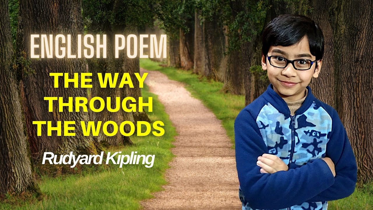 A beautiful poem for English Poem recitation competition: The way through the woods * Kids Lounge