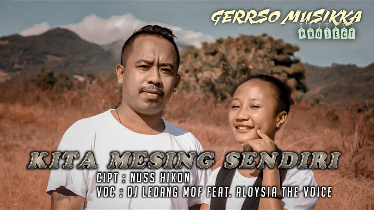 KITA MESING SENDIRI - DJ LEDANG MOF FEAT ALOY MAUMERE