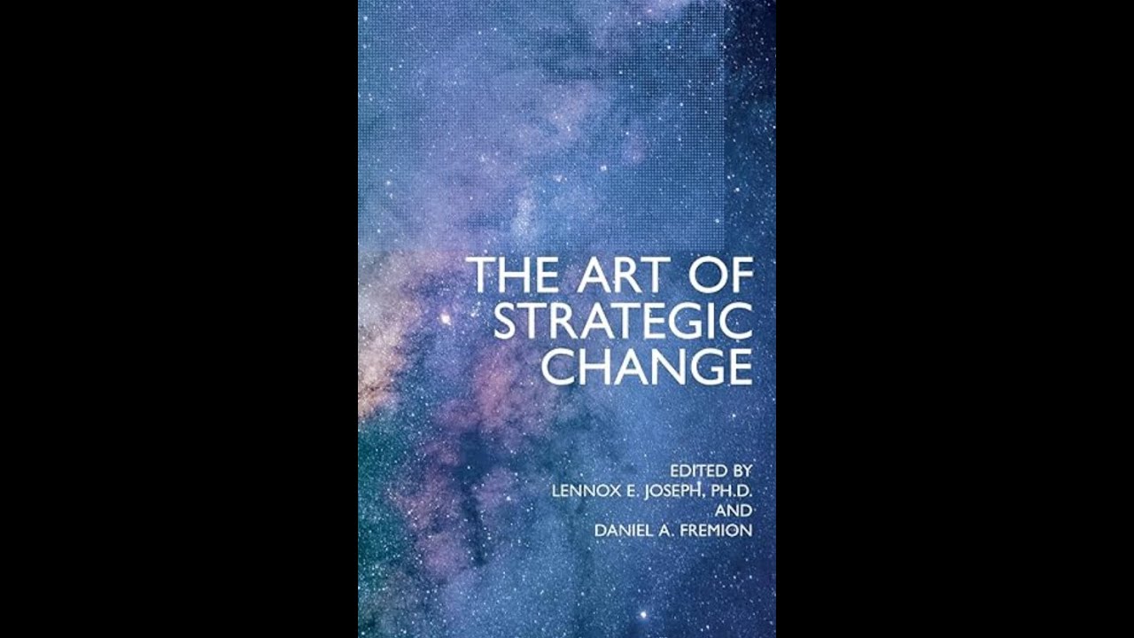 Join us for a deep dive into mastering The Art of Strategic Change w/ Lennox Joseph & Daniel Fremion