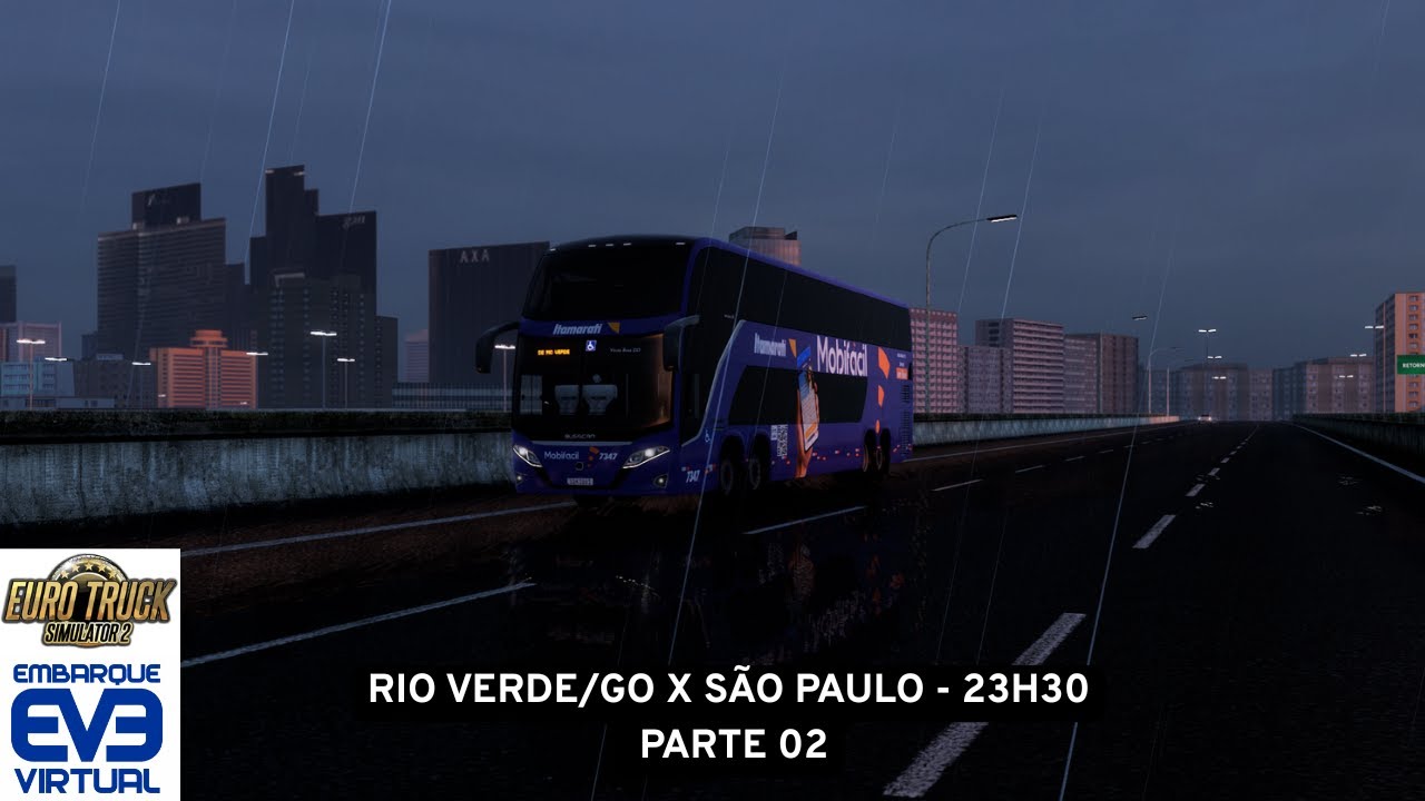 ETS 2 MODBUS | RIO VERDE/GO X SÃO PAULO | MAPA RBR | EXPRESSO ITAMARATI EM 4K | PARTE 02