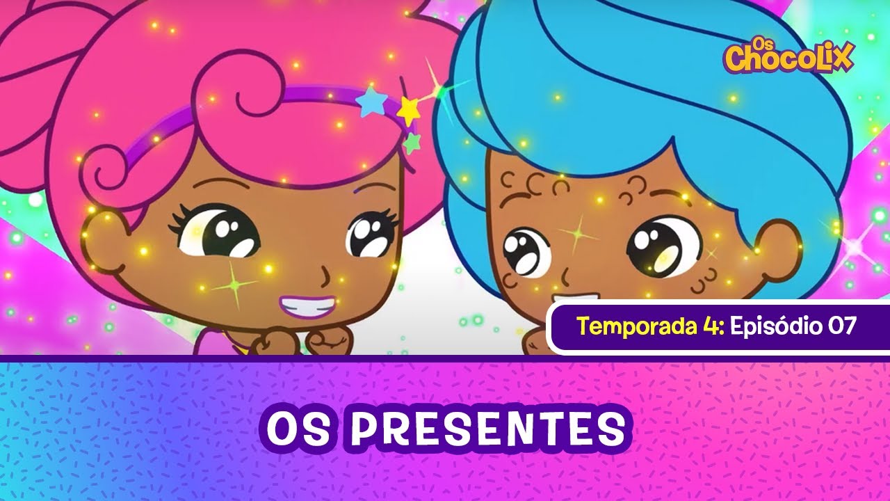 OS CHOCOLIX | T4 - EP07: OS PRESENTES