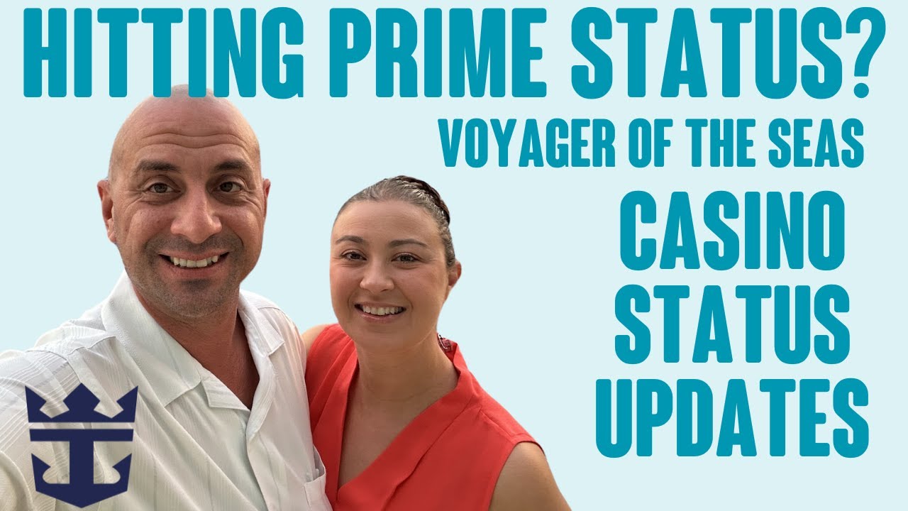 Did We Hit Prime Status? Casino Royale Status Updates | Royal Caribbean Cruise Voyager Of The Seas