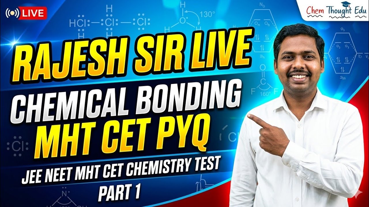 1,Rajesh Sir Live,CHEMICAL BONDING mht cet pyq,jee neet mht cet chemistry test for 2026