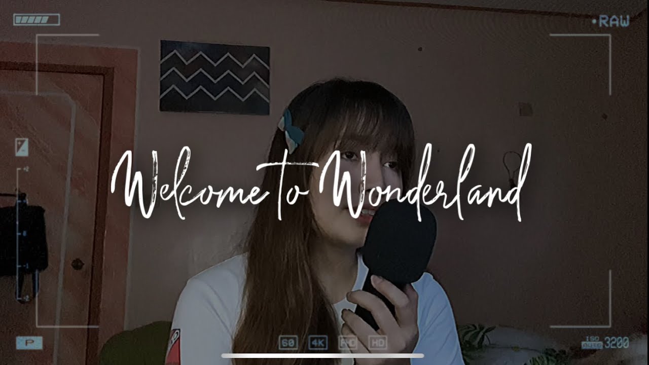 Welcome to Wonderland Cover🙂