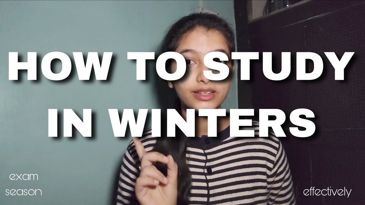 Study in WINTERS effectively without being lazy!! Score 90+ 💯💯