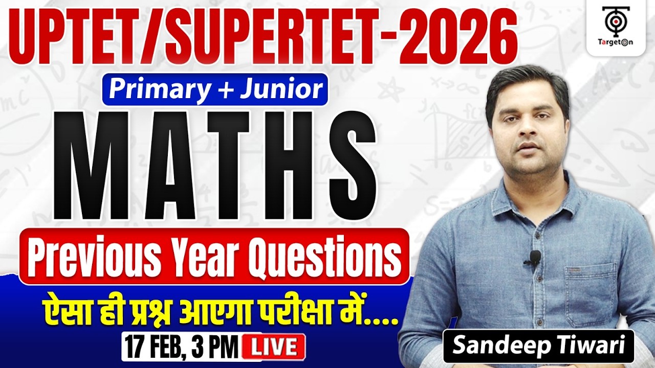 UPTET / SUPERTET 2026 Maths Class 6 | Primary + Junior, Exam Paper Complete Solution Sandeep Tiwari