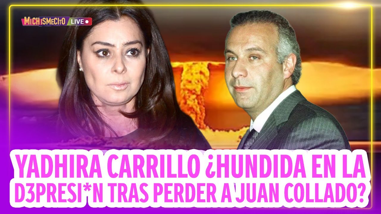 Yadhira Carrillo ¿Hundida en la d3presi*n tras perder a Juan Collado? / MICHISMECITO