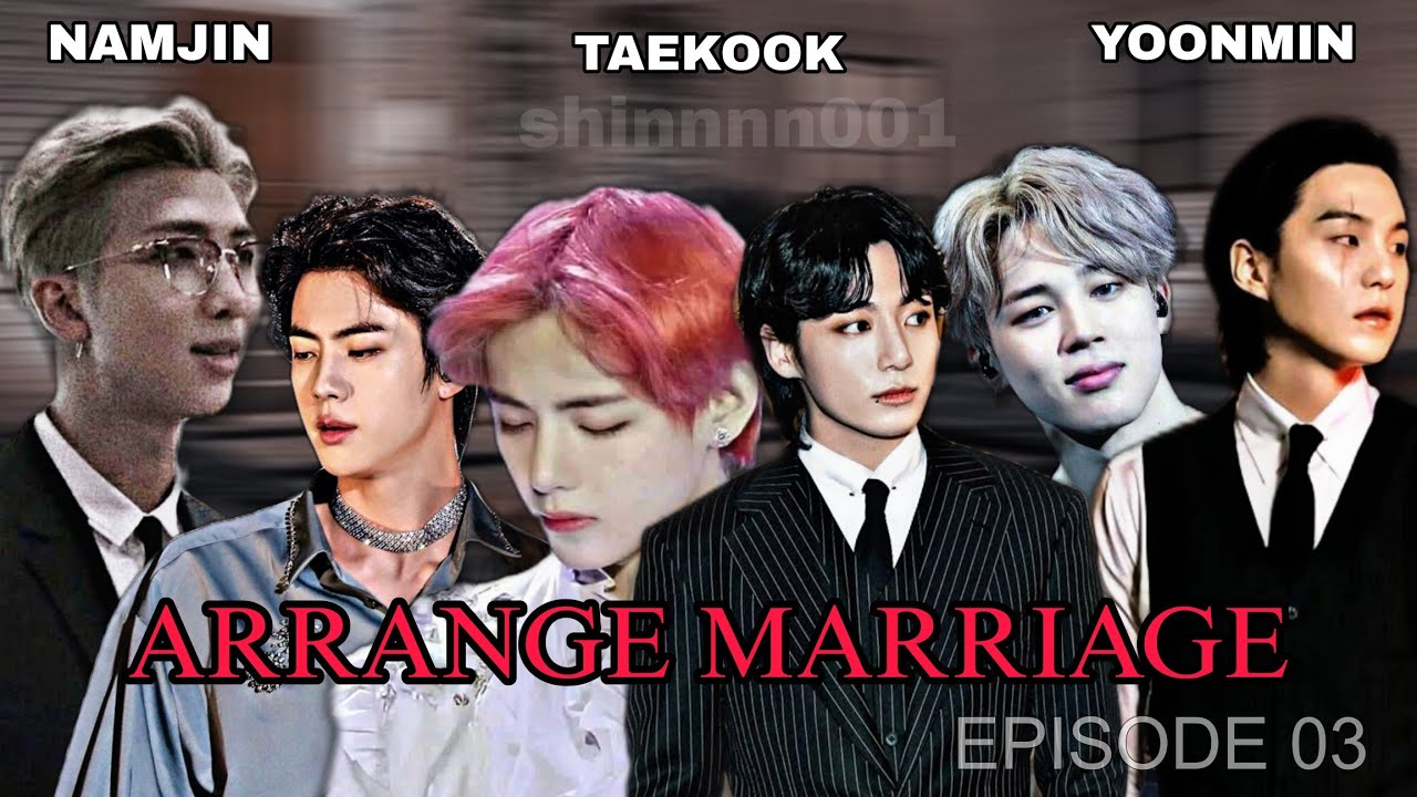 ARRANGE MARRIAGE || EPISODE 03 || TAEKOOK X NAMJIN X YOONMIN FF || SERIES