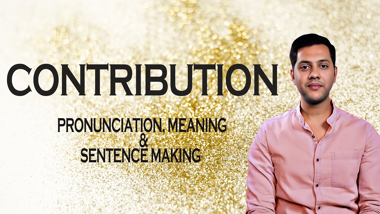 Contribution - Meaning & Pronunciation Word World Audio Video Dictionary