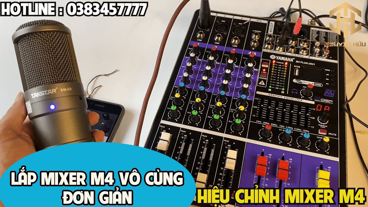 BỘ MIXER M4 CÓ NHỮNG GÌ ? HƯỚNG DẪN LẮP VÀ HIỆU CHỈNH MIXER M4 99 HIỆU ỨNG