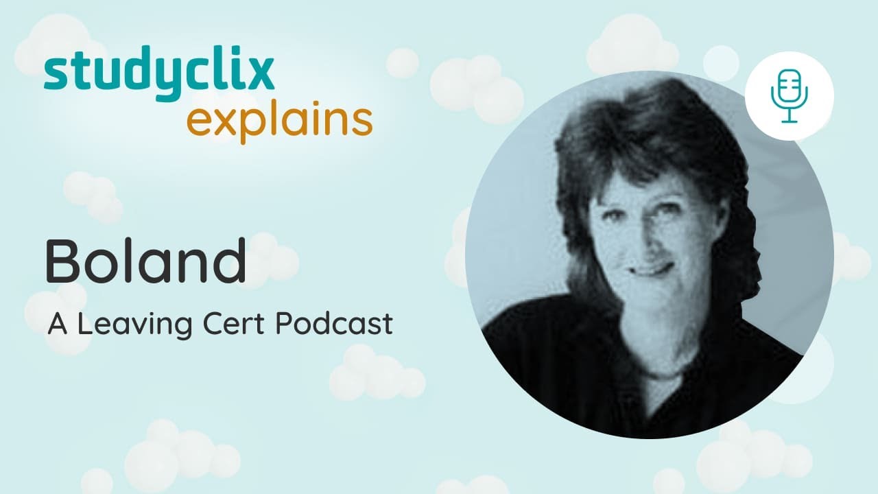 Eavan Boland: Poem summaries & tips for Leaving Cert English Poetry revision