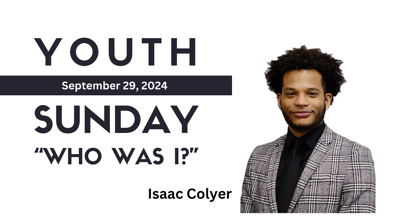 Youth Sunday - Who Was I?