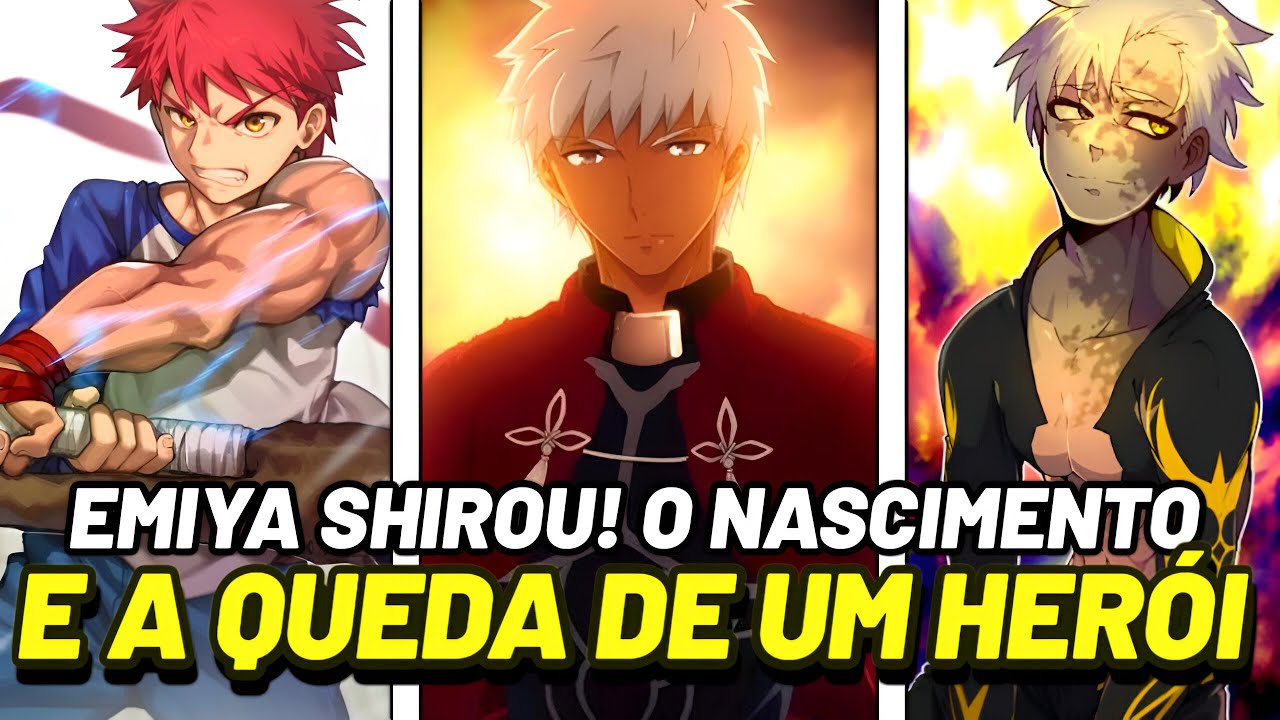 FATE: A HISTÓRIA DE EMIYA SHIROU! O HERÓI DA HUMANIDADE