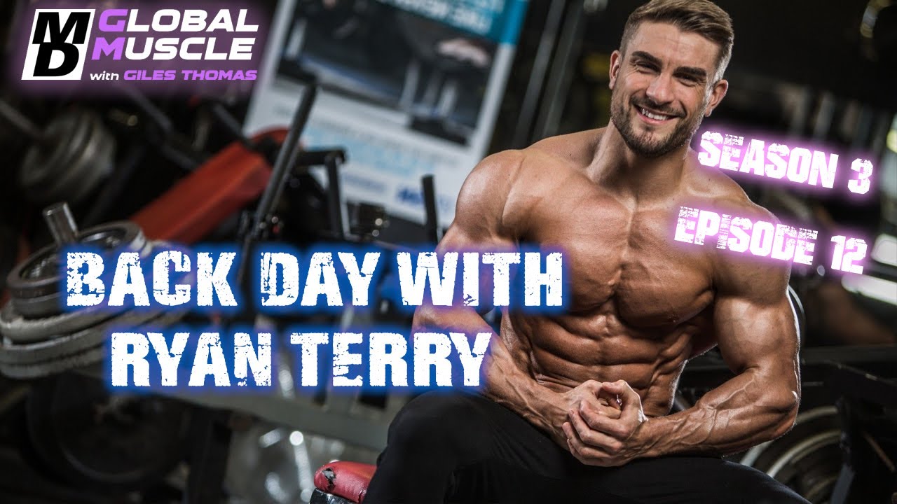BACK DAY WITH RYAN TERRY  MD GLOBAL MUSCLE CLIPS S3 E12