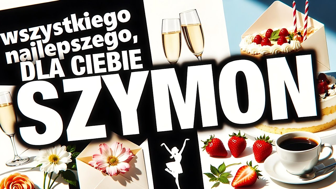 SZYMON 💐 Imieniny Szymona 💌 Życzenia imieninowe dla Szymona &bull; Szymka
