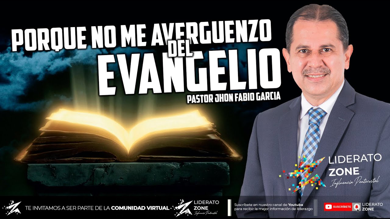 ¡no me avergüenzo DEL EVANGELIO! - Pastor Jhon Fabio García
