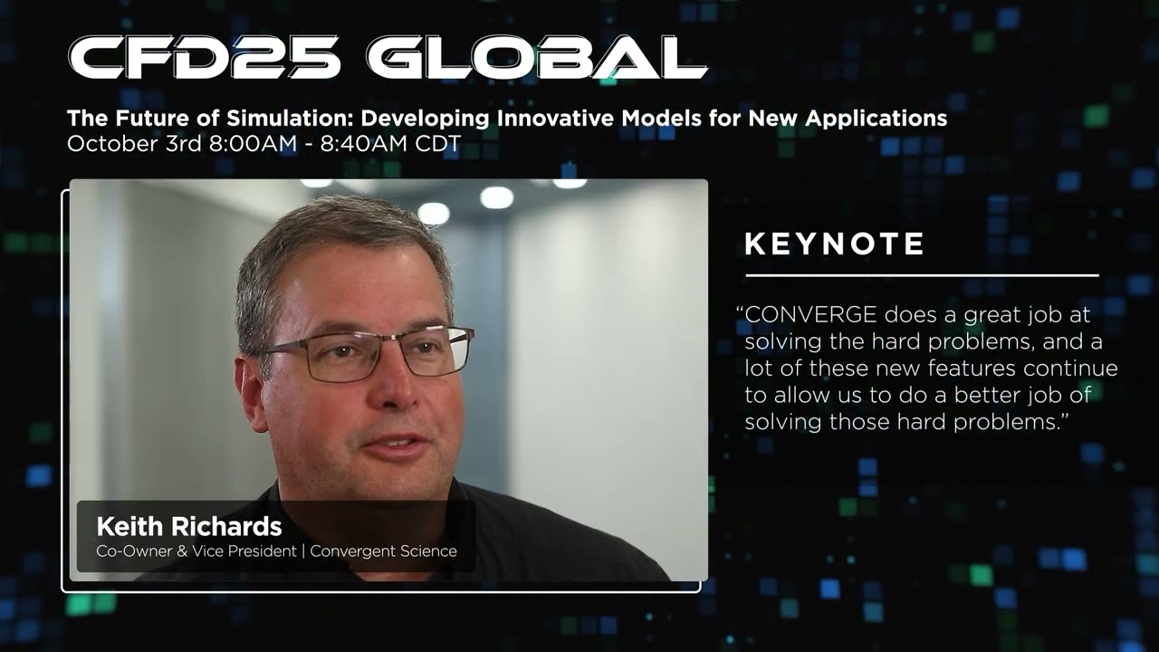 CFD25 Keynote | Keith Richards | Convergent Science