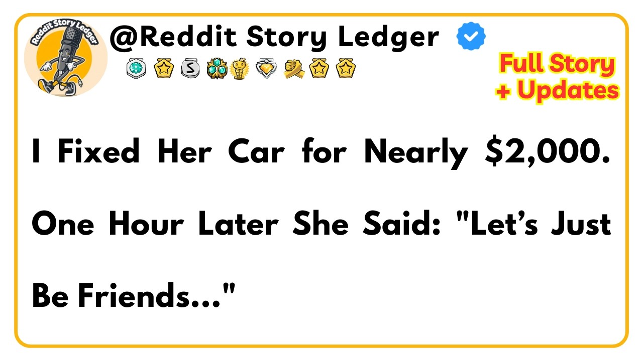 I Fixed Her Car for Nearly $2,000. One Hour Later She Said: 