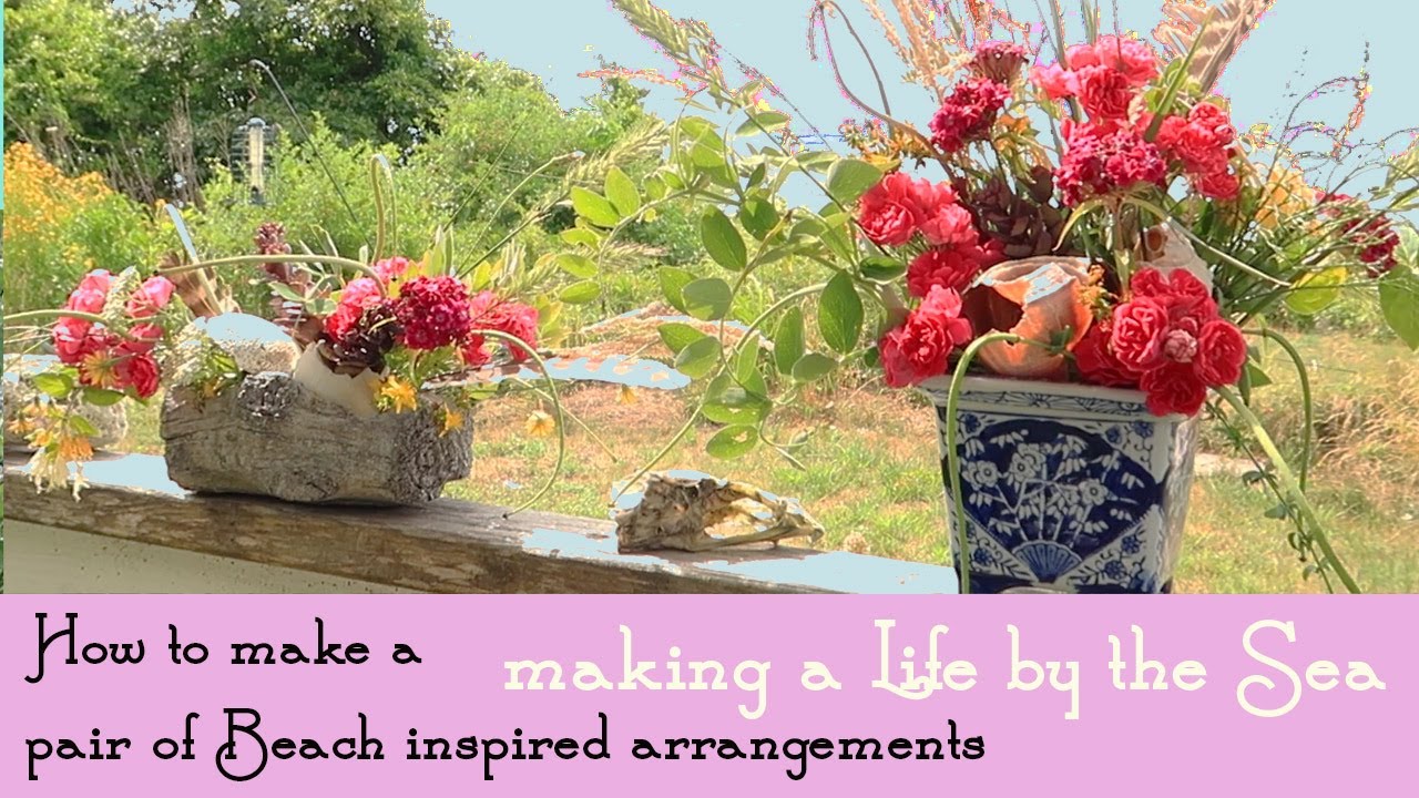 How to make a Beach Themed pair of flower arrangements | Floral Friday| MAKING A LIFE BY THE SEA
