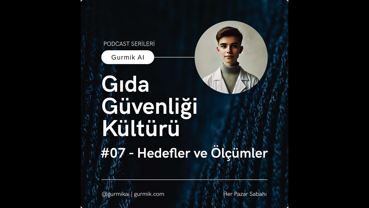 #07 - Hedefler ve &Ouml;l&ccedil;&uuml;mler | Gıda G&uuml;venliği K&uuml;lt&uuml;r&uuml;