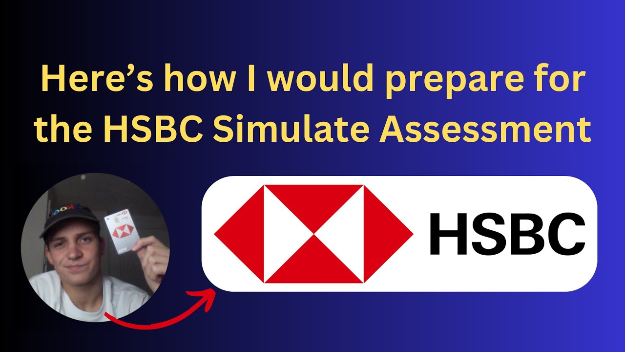 How I would prepare for the HSBC Simulate Assessment