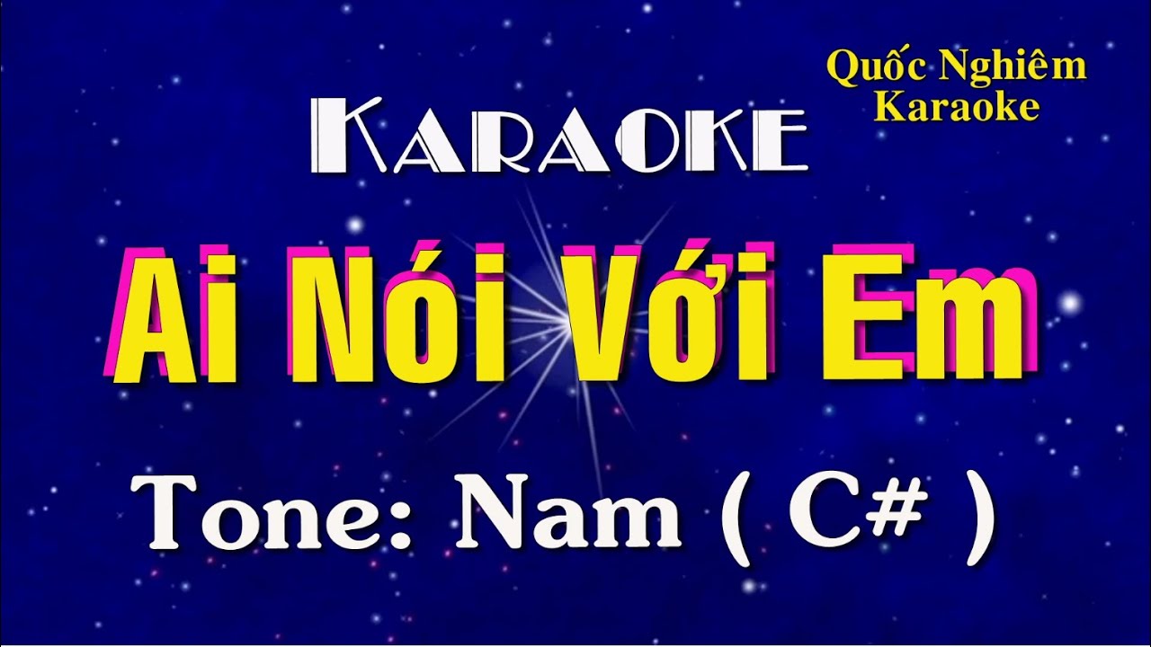 Karaoke - AI NÓI VỚI EM - Tone: Nam ( C# ) st: Minh Kỳ - Hoài Linh