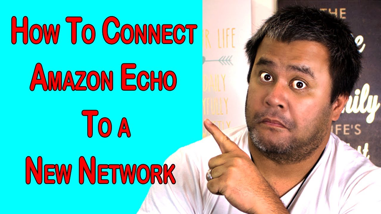 How To Connect Alexa To A New Network - Amazon Echo Quick and Easy