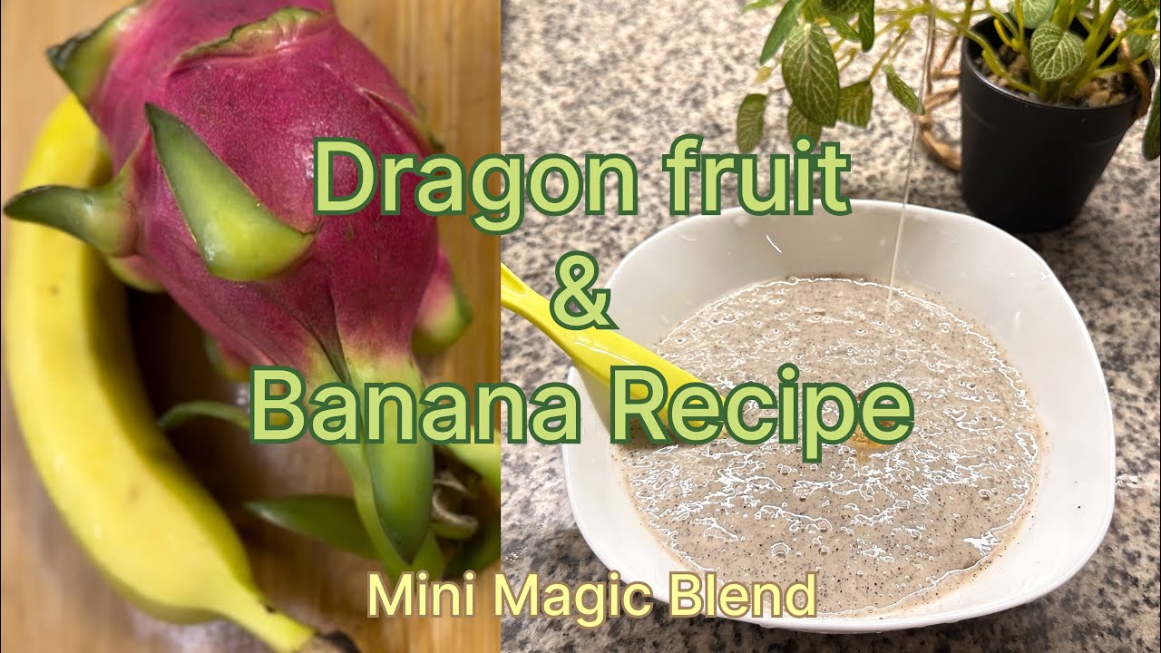  Baby&rsquo;s First Tropical Treat | Dragon Fruit & Banana Puree Recipe