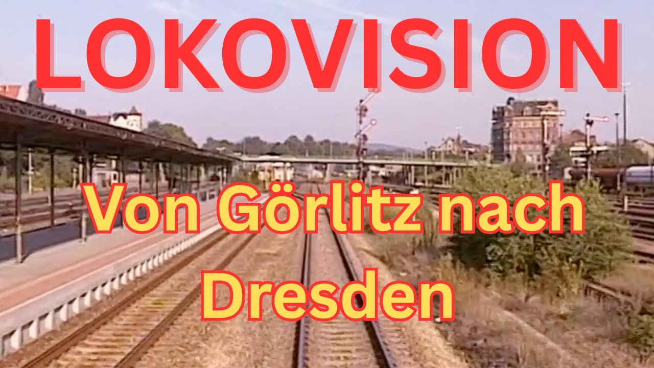 LOKOVISION Von Görlitz nach Dresden - 🥇Sieger der Umfrage