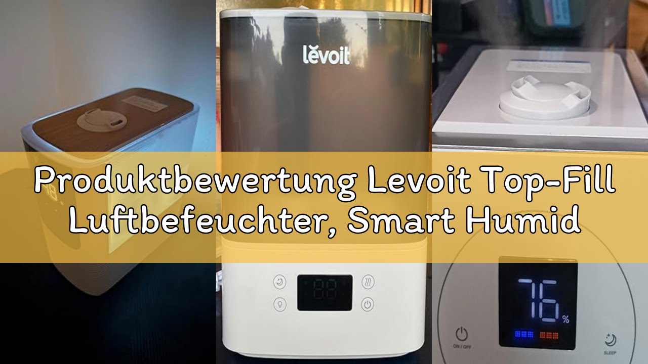 Produktbewertung Levoit Top-Fill Luftbefeuchter, Smart Humidifier, Warm&Kalter Nebel max 550 ml/h, b