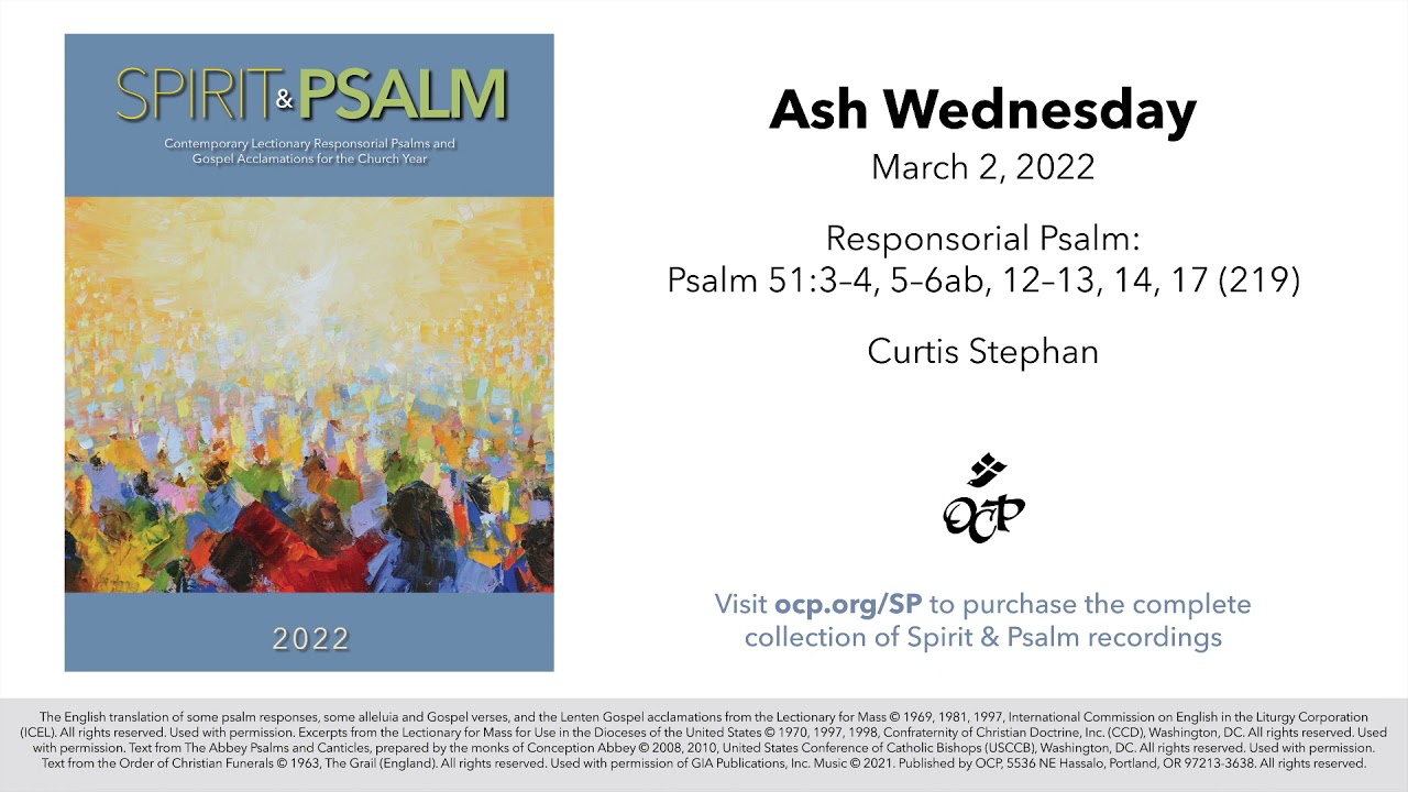 Spirit & Psalm - Ash Wednesday, 2022 - Year C - Psalm 51 - Stephan