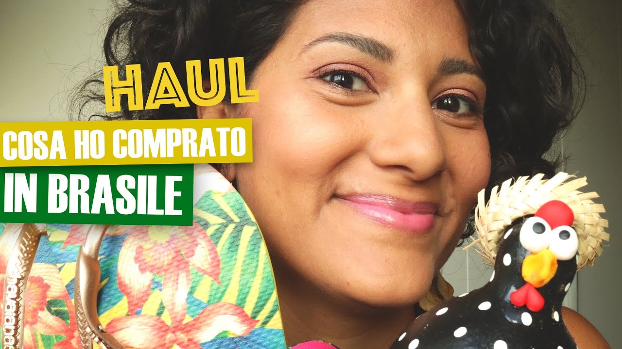 Haul Brasile | Havaianas, cibo e artigianato dal mio ultimo viaggio