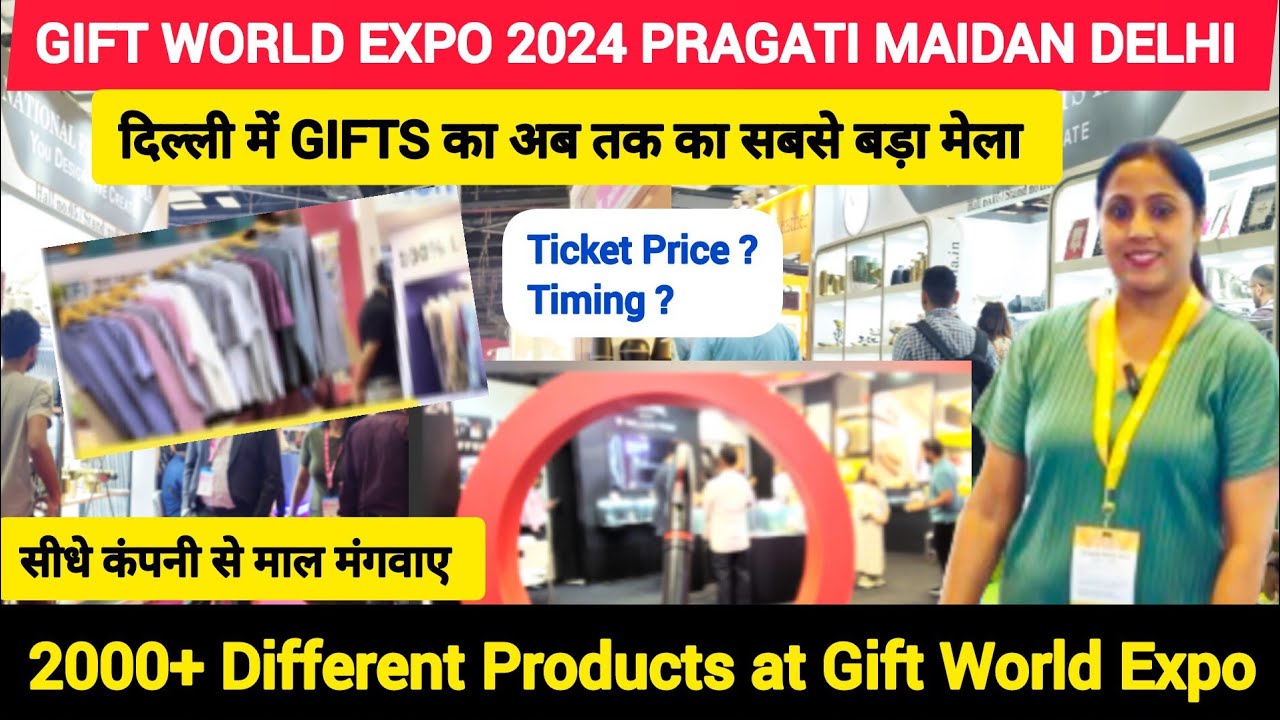Gift World Expo 2024 Pragati Maidan Delhi - Gift Expo 2024 Delhi | New Business Ideas 2024