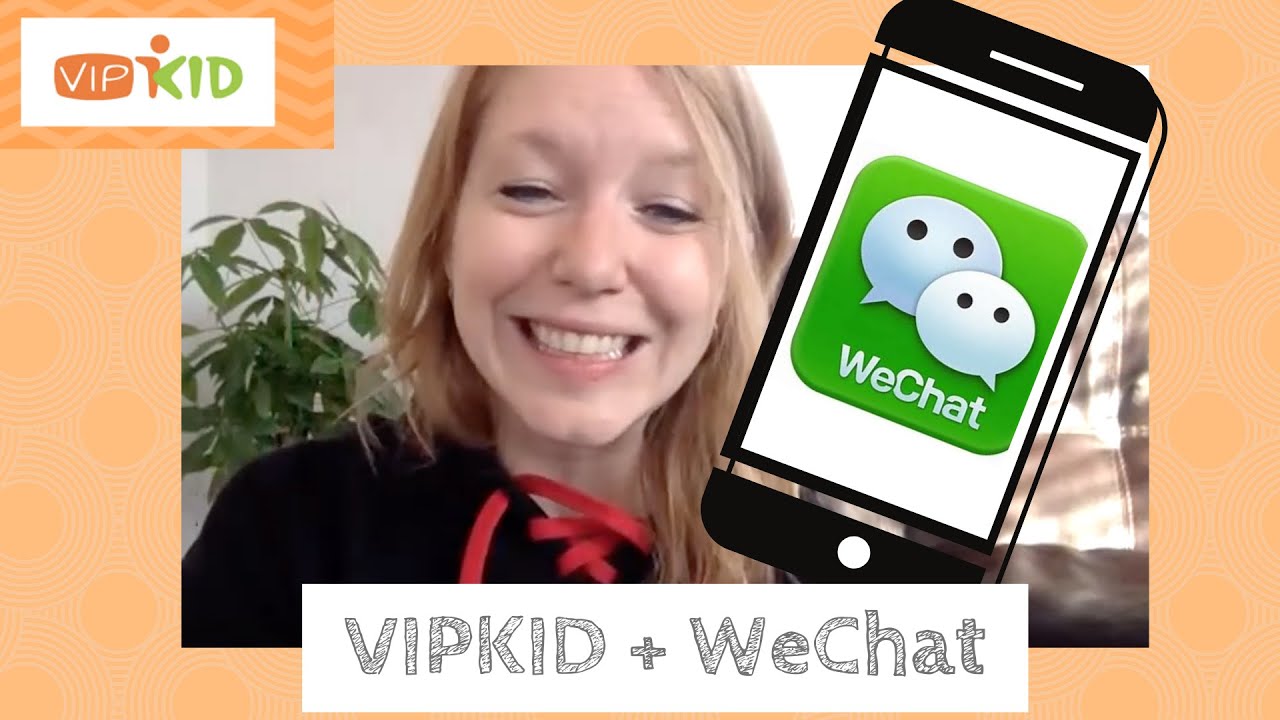WeChat for VIPKID Teachers