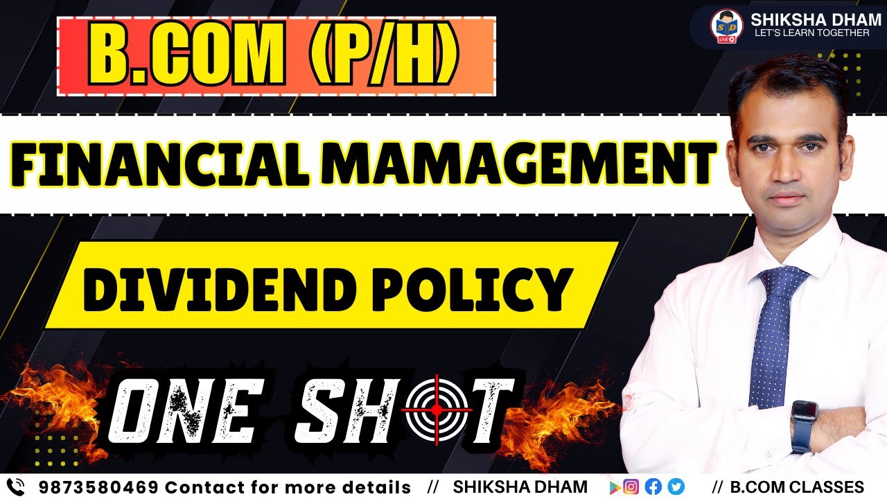 Dividend Policy || One Shot || Financial Management || prog/hons b.com classes || By Anuj Sir