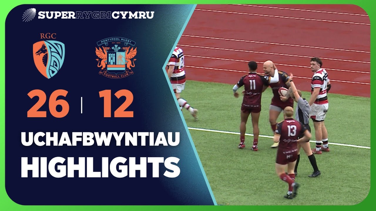 Uchafbwyntiau RGC v Pont-y-pŵl | RGC v Pontypool Highlights | Super Rygbi Cymru | S4C
