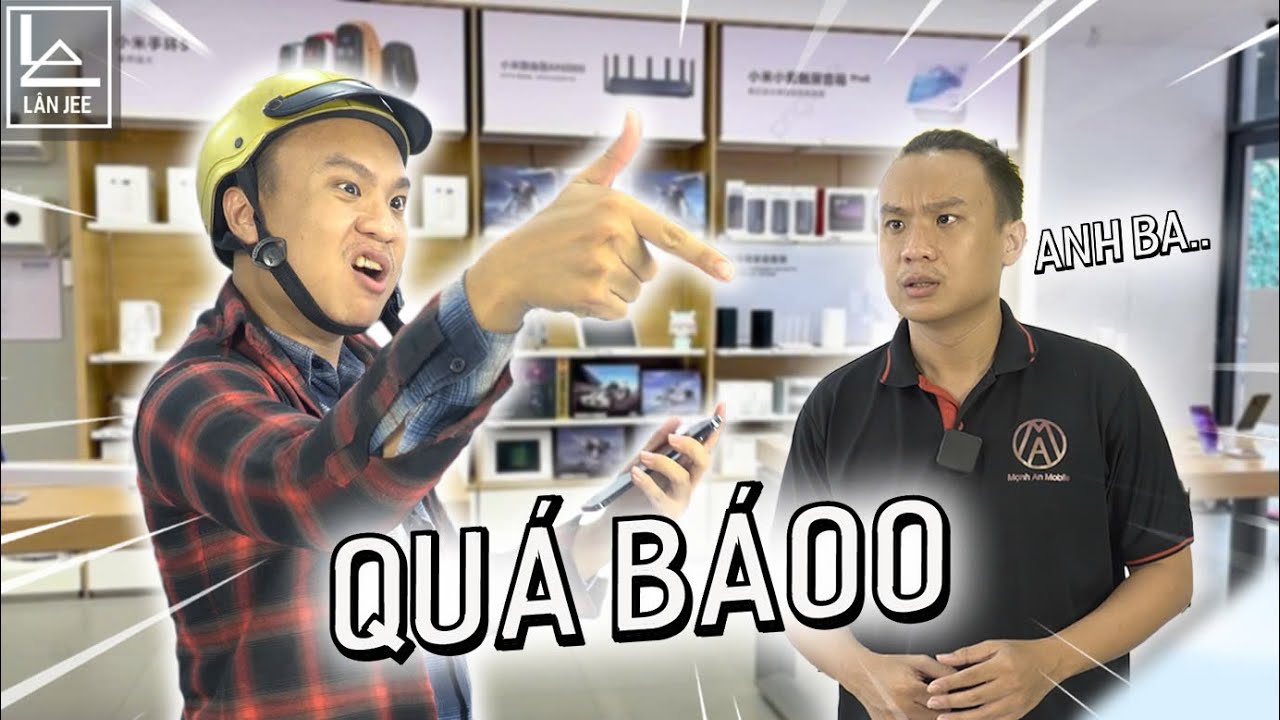 CỬA HÀNG ĐIỆN THOẠI BẤT ỔN || LÂN JEE OFFICIAL