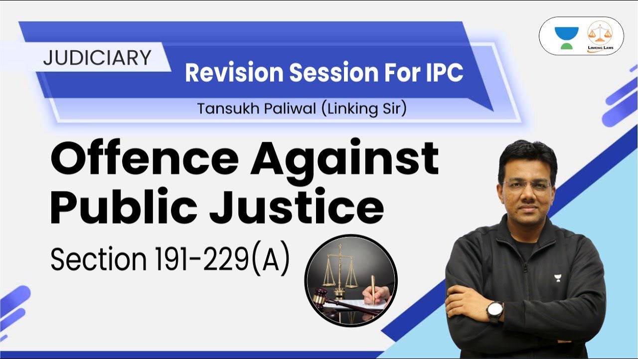 Offence Against Public Justice | Section 191-229 (A) | Judicial Exams | Tansukh Paliwal