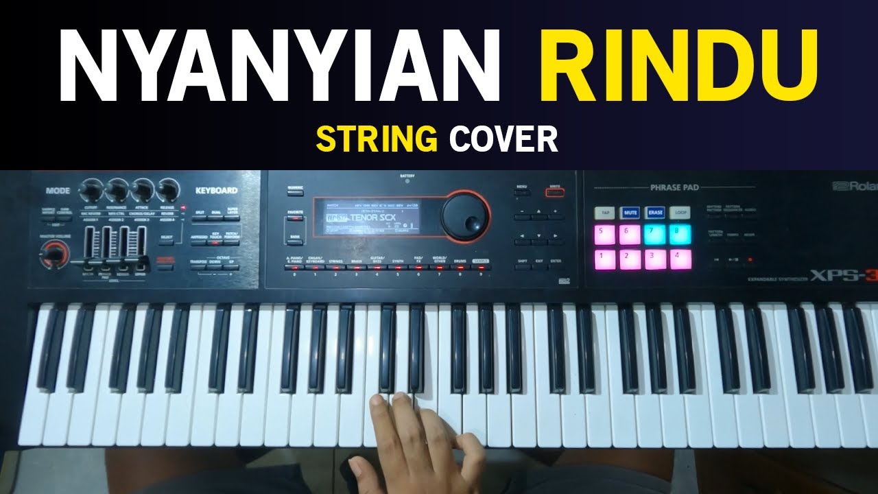 Keyboard String Roland XPS30 | Cover Lagu Nyanyian Rindu