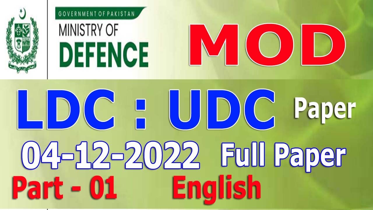 Ministry of Defence (MOD) : LDC and UDC paper 04-12-2022 : Full paper : part - 01