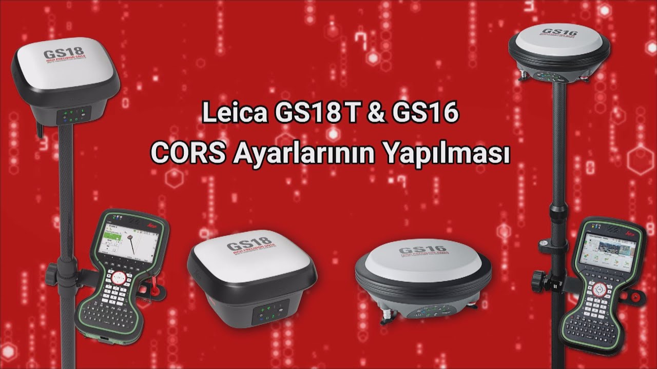 Leica GS18 & GS16 CORS Ayarları