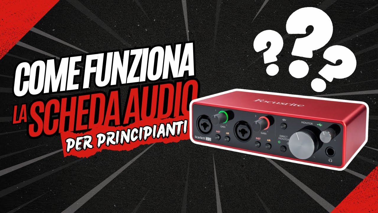 Come funziona una scheda audio: Guida per principianti