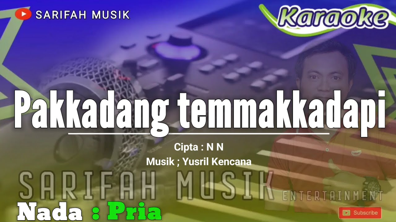PAKKADANG TEMMAKKADAPI || CIPT ; N N - KARAOKE - NADA PRIA #lagubugiskaraoke #sarifahmusik #playlist