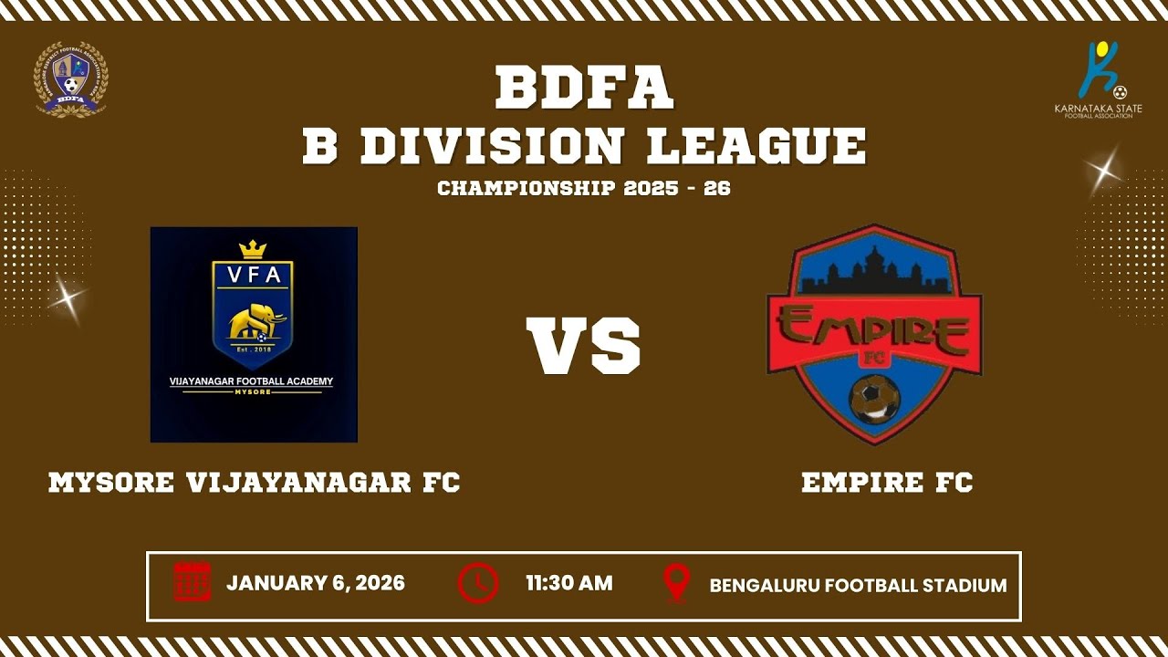 BDFA 'B' DIVISION LEAGUE CHAMPIONSHIP 2025 - 26 | MYSORE VIJAYANAGAR FC VS EMPIRE FC | 06.01.26