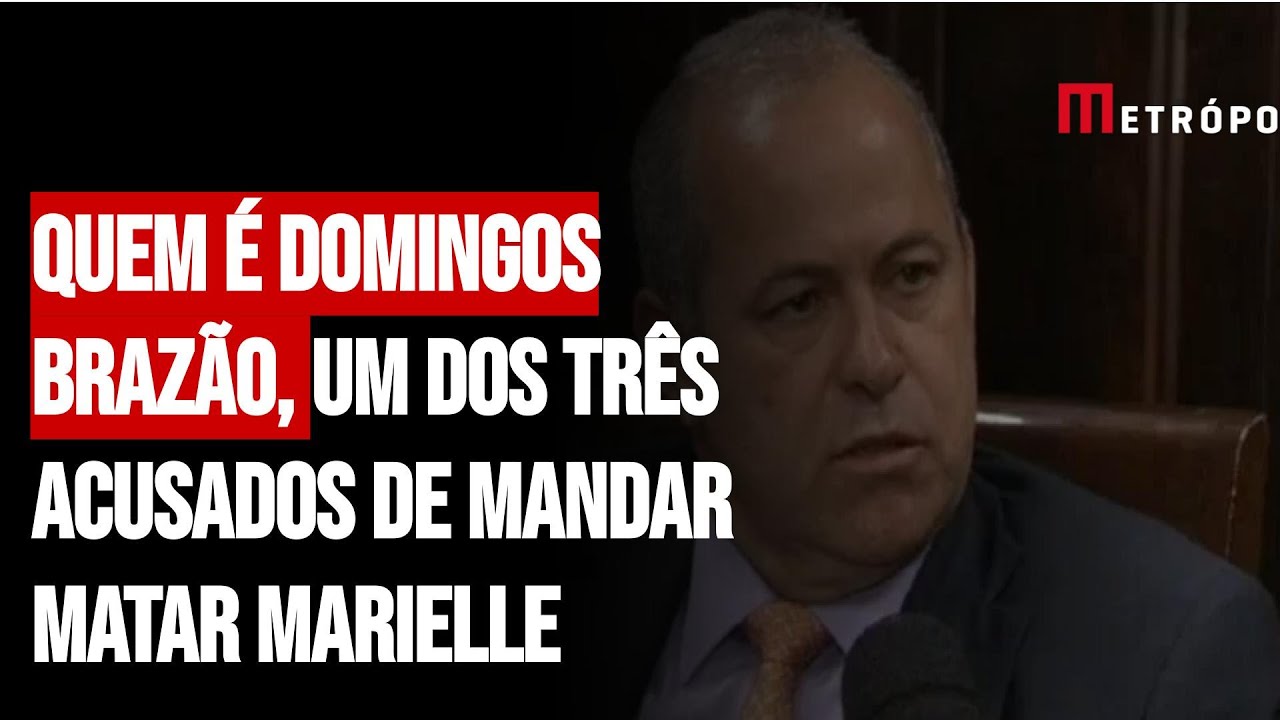 Quem &eacute; Domingos Braz&atilde;o, um dos tr&ecirc;s acusados de mandar matar Marielle