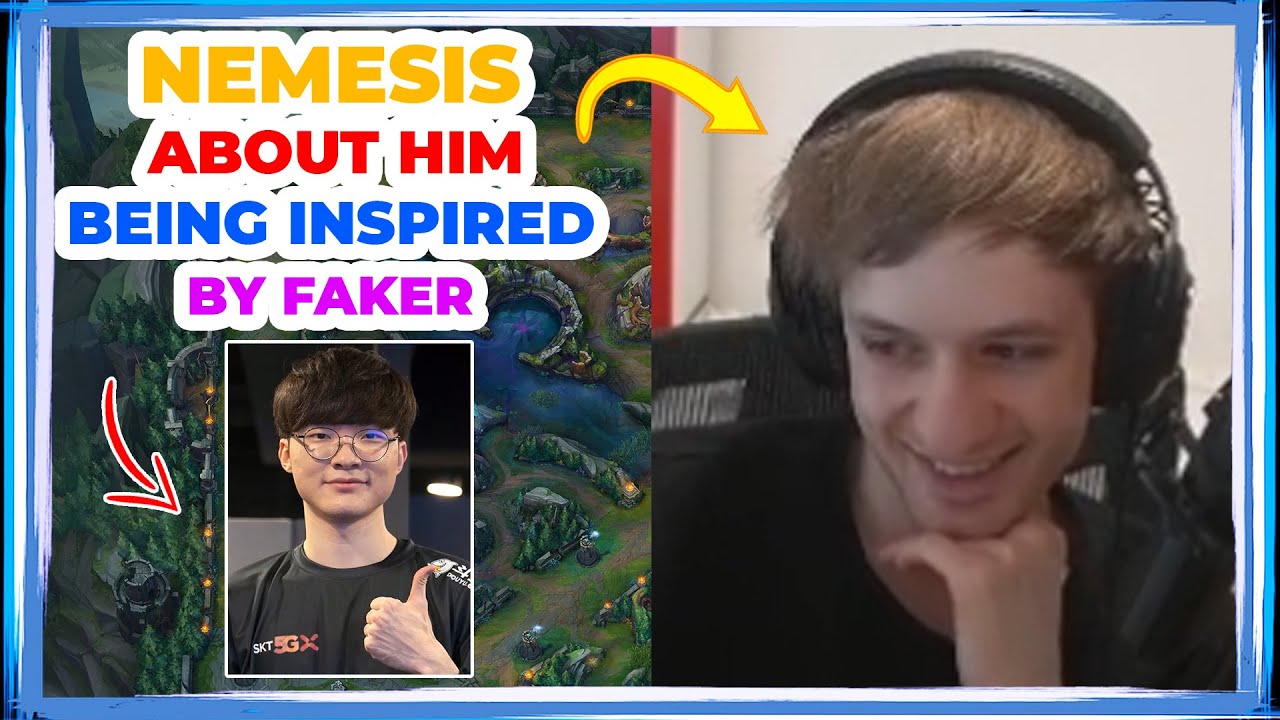 Nemesis About Him Being INSPIRED by FAKER 🤔
