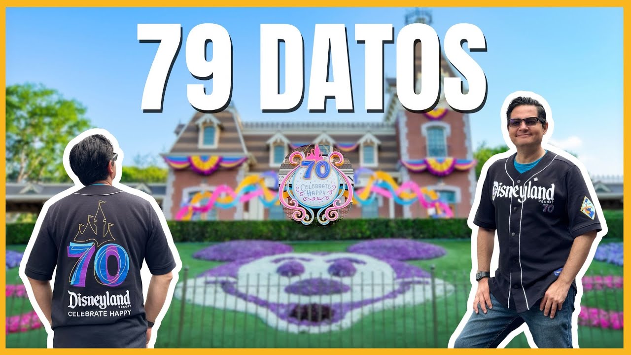 79 datos curiosos de Disneyland para celebrar el 70 aniversario
